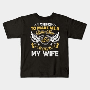 I Asked God To Make Me A Better Man Kids T-Shirt